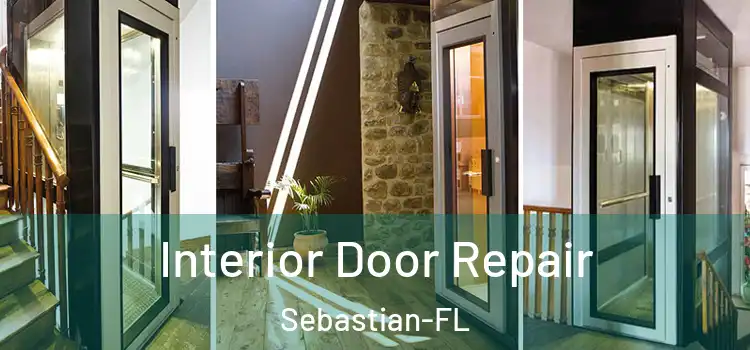 Interior Door Repair Sebastian-FL